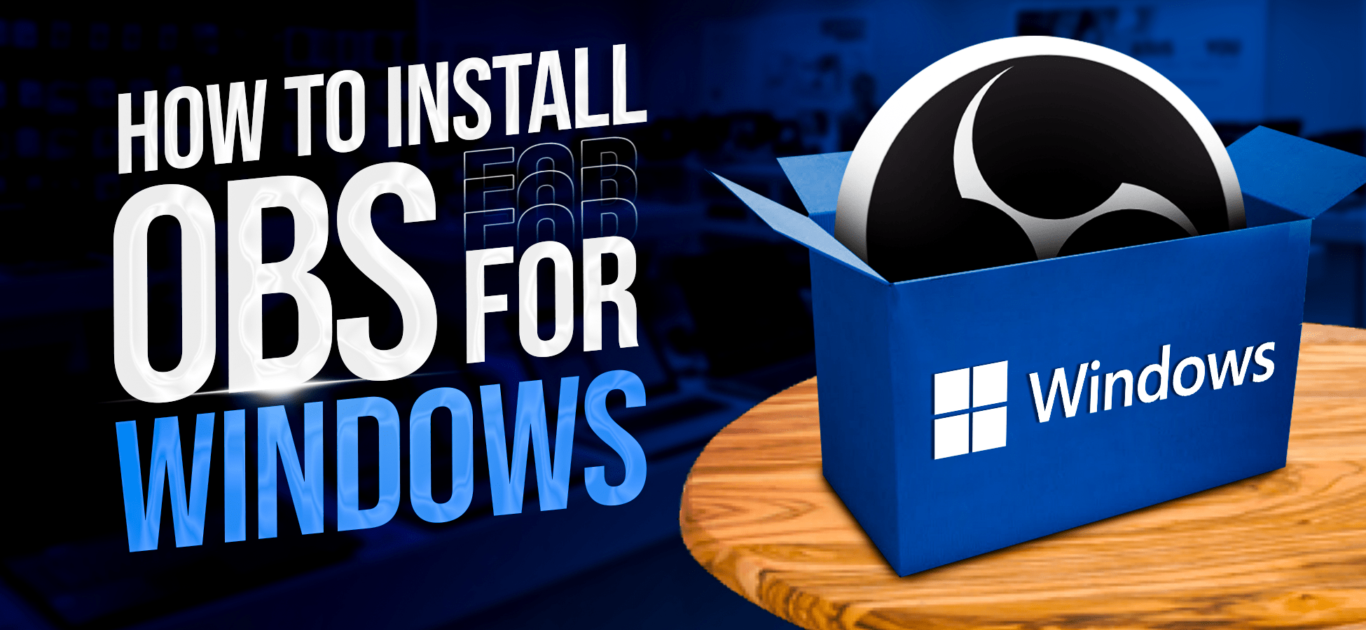 How to install OBS for Windows