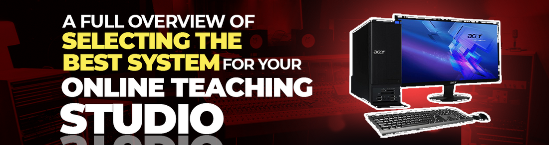  Best System for Your Online Teaching Studio